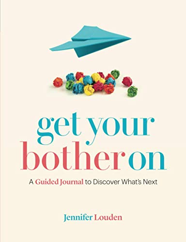 Beispielbild fr Get Your Bother On: A Guided Journal to Discover What  s Next zum Verkauf von Books From California