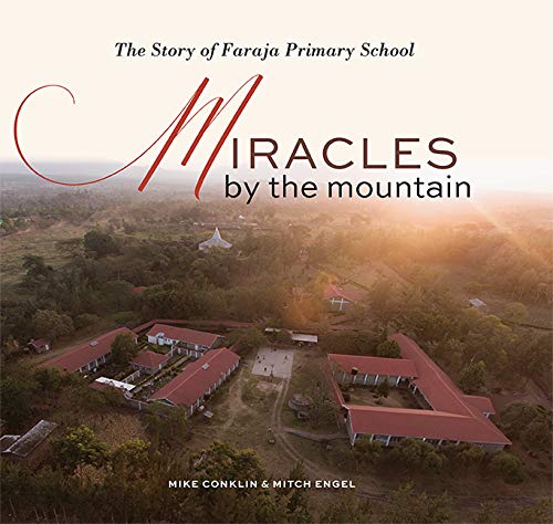 Stock image for Miracles by the Mountain : The Story of Faraja Primary School for sale by Better World Books: West