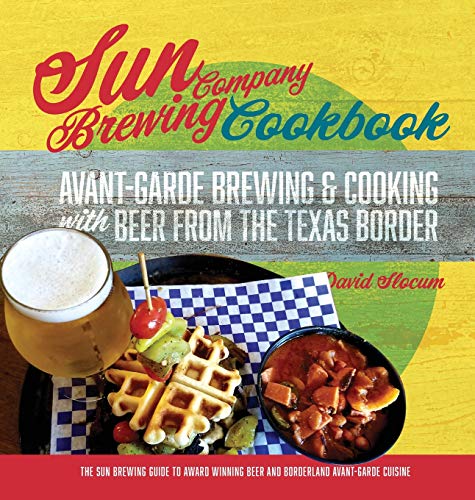 Stock image for Sun Brewing Company Cookbook for sale by SecondSale