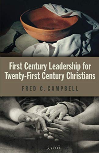 Stock image for First Century Leadership for Twenty First Century Christians for sale by Hawking Books