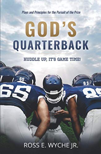 Stock image for God's Quarterback: Huddle Up, It's Game Time!: Plays and Principles for the Pursuit of the Prize for sale by HPB Inc.