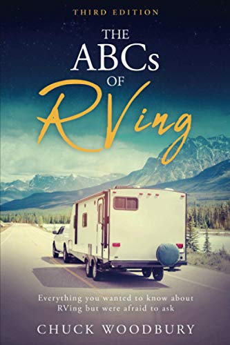 Stock image for The ABCs of RVing: Everything you wanted to know about RVing but were afraid to ask for sale by Goodwill of Colorado