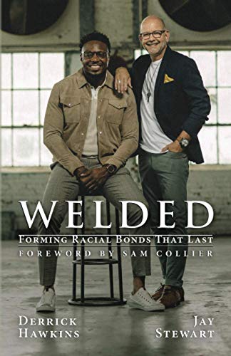Stock image for Welded: Forming Racial Bonds That last for sale by Goodwill of Colorado