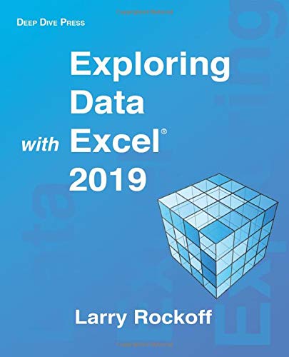 Stock image for Exploring Data with Excel 2019 for sale by GF Books, Inc.