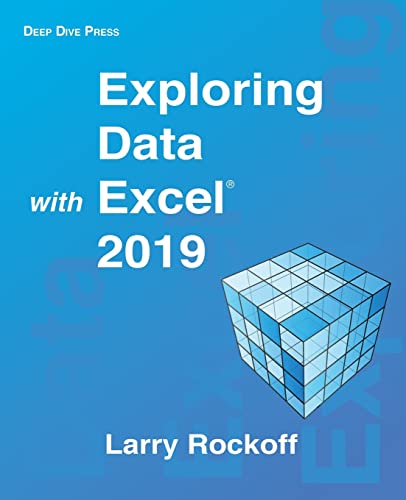 Stock image for Exploring Data with Excel 2019 for sale by GF Books, Inc.