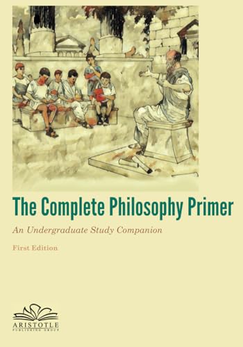 Stock image for The Complete Philosophy Primer: An Undergraduate Study Companion for sale by BooksRun