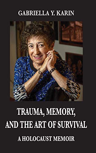 Imagen de archivo de Trauma, Memory, and the Art of Survival: A Holocaust Memoir a la venta por ThriftBooks-Dallas