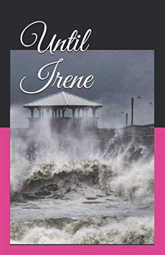 Stock image for Until Irene for sale by Better World Books