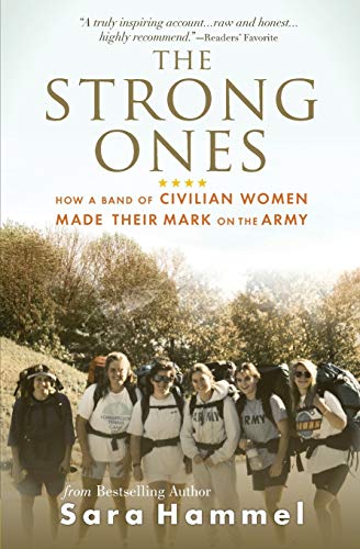 Stock image for The Strong Ones: How a Band of Civilian Women Made Their Mark on the Army for sale by Decluttr