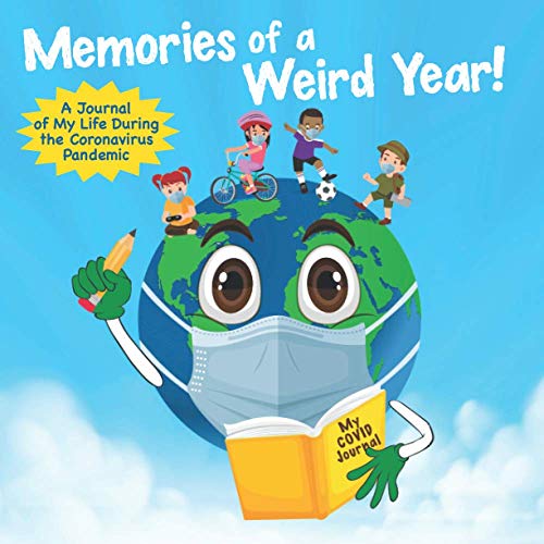 Stock image for Memories of a Weird Year!: A Journal of My Life During the Coronavirus Pandemic for sale by SecondSale