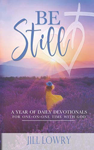 Stock image for Be Still: A Year of Daily Devotionals for One-on-One Time with God for sale by SecondSale