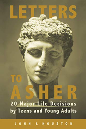 Beispielbild fr Letters to Asher: 20 Major Life Decisions by Teens and Young Adults zum Verkauf von GF Books, Inc.