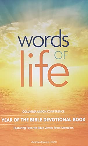 Beispielbild fr Words Of Life: Columbia Union Conference - Year of the Bible Devotional Book - Featuring Favorite Bible Verses From Members zum Verkauf von Wonder Book