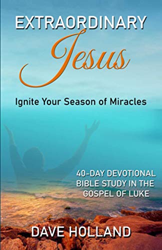 Beispielbild fr Extraordinary Jesus : Ignite Your Season of Miracles zum Verkauf von Better World Books