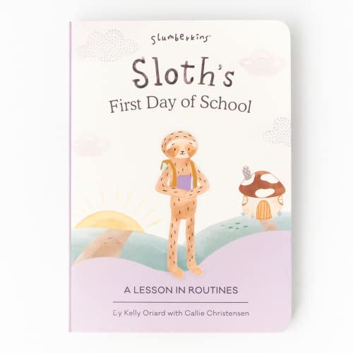 Imagen de archivo de Slumberkins Sloth's First Day of School: A Lesson In Routines | Promotes Routines, Self-Care & Healthy Boundaries | Social Emotional Tools for Ages 0+ a la venta por Half Price Books Inc.