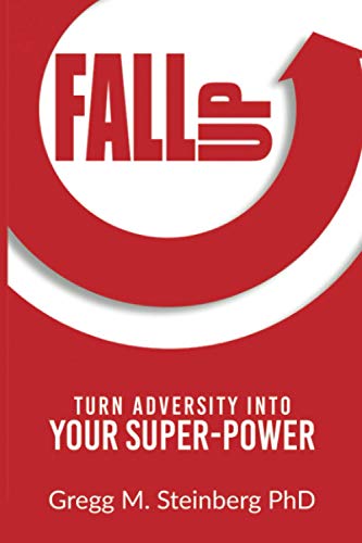 Stock image for Fall Up! Turn Adversity into Your Super-Power for sale by HPB Inc.