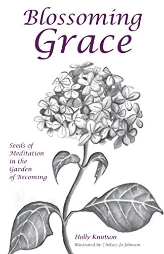 Stock image for Blossoming Grace: Seeds of Meditation in the Garden of Becoming for sale by Books Unplugged