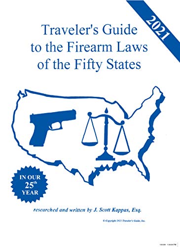 Beispielbild fr 2021 Traveler's Guide to the Firearm Laws of the Fifty States zum Verkauf von Books Unplugged