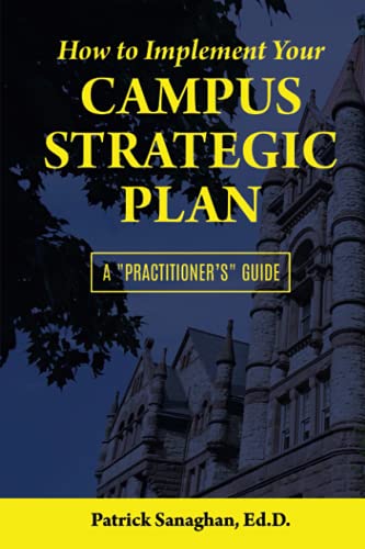 Imagen de archivo de How To Implement Your Campus Strategic Plan: A Practitioner's Guide a la venta por ThriftBooks-Atlanta