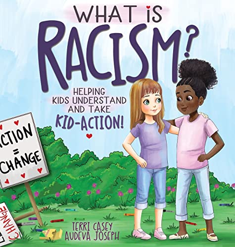 Stock image for What Is Racism?: Helping Kids Understand & Take Kid-Action for sale by Goodwill Southern California