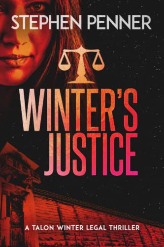 Stock image for Winter's Justice: Talon Winter Legal Thriller #4 (Talon Winter Legal Thrillers) for sale by SecondSale