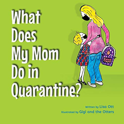 Beispielbild fr What Does My Mom Do in Quarantine? zum Verkauf von ThriftBooks-Atlanta