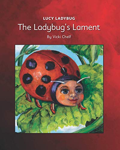 Stock image for Lucy Ladybug: The Ladybug's Lament for sale by THE SAINT BOOKSTORE