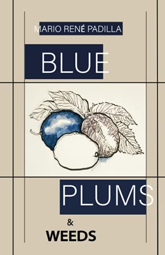 Imagen de archivo de Blue Plums & Weeds a la venta por Half Price Books Inc.