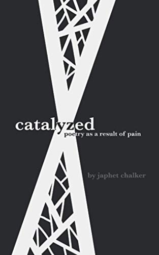 Beispielbild fr catalyzed: poetry as a result of pain zum Verkauf von Red's Corner LLC