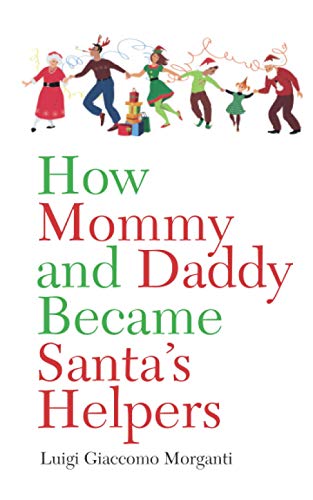 Stock image for How Mommy and Daddy Became Santa's Helpers for sale by Lucky's Textbooks