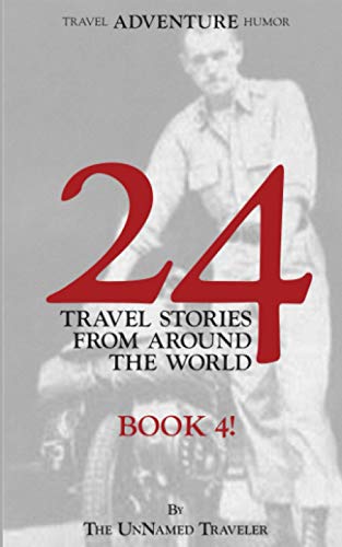 Imagen de archivo de 24 Travel Stories From Around The World: Book 4! a la venta por ThriftBooks-Atlanta