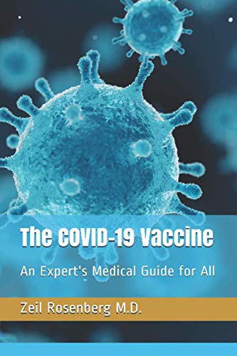 Imagen de archivo de The COVID-19 Vaccine: An Expert's Medical Guide for All a la venta por SecondSale