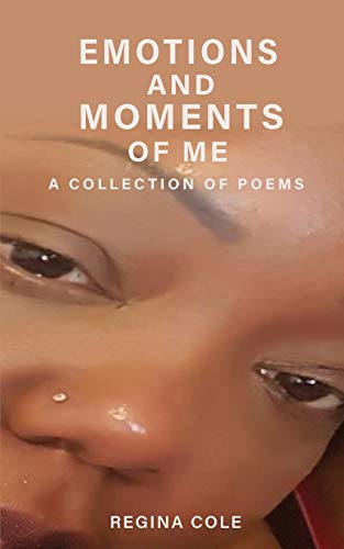 Beispielbild fr Emotions and Moments of Me ( A collection of poems) zum Verkauf von Lucky's Textbooks