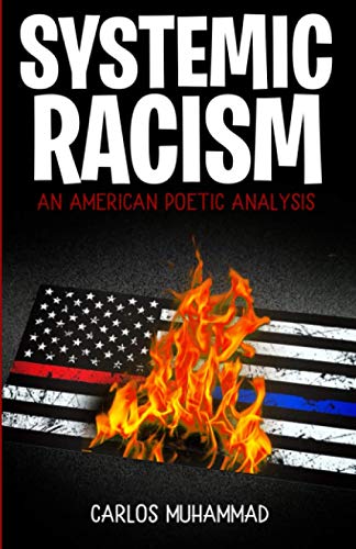 Beispielbild fr Systemic Racism: An American Poetic Analysis zum Verkauf von BooksRun