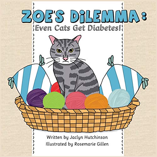 Stock image for Zoe's Dilemma: Even Cats Get Diabetes! for sale by SecondSale