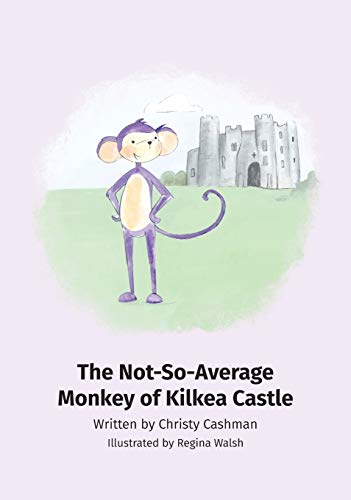 Stock image for The Not-So-Average Monkey Of Kilkea Castle for sale by Better World Books