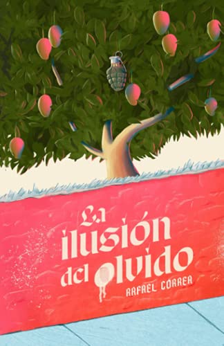 Stock image for La ilusin del olvido: Novela en 21 retazos de la memoria (Spanish Edition) for sale by GF Books, Inc.
