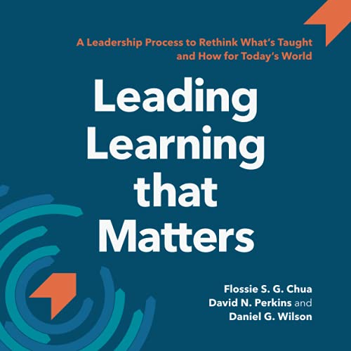 Stock image for Leading Learning that Matters: A Leadership Process to Rethink What?s Taught and How for Today?s World for sale by GreatBookPrices