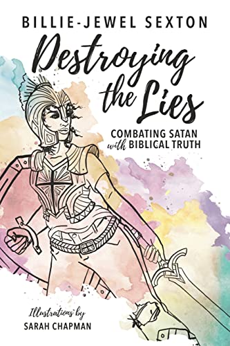 Stock image for Destroying the Lies: Combating Satan with Biblical Truth for sale by Lucky's Textbooks