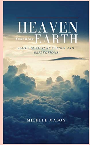 Stock image for Heaven Touching Earth: Daily Scripture Verses and Reflections for sale by Once Upon A Time Books