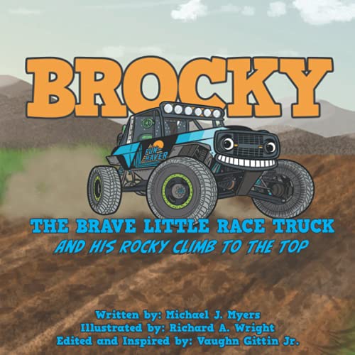 Stock image for BROCKY THE BRAVE LITTLE RACE TRUCK: AND HIS ROCKY CLIMB TO THE TOP for sale by Orion Tech