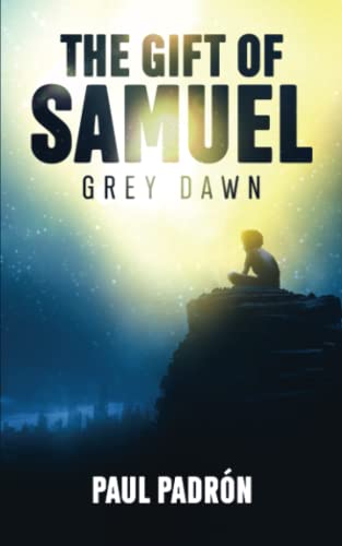 Stock image for The Gift of Samuel: Grey Dawn for sale by Front Cover Books
