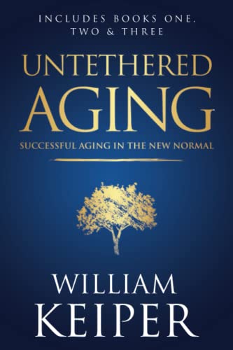 Stock image for Untethered Aging (The Untethered Aging) for sale by ZBK Books