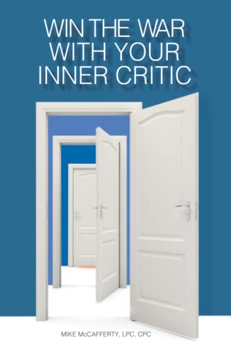 Imagen de archivo de WIN THE WAR WITH YOUR INNER CRITIC: UNDERSTANDING THE INNER CRITIC'S ROLE IN YOUR SUCCESS a la venta por -OnTimeBooks-