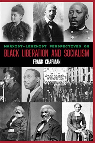 Beispielbild fr Marxist-Leninist Perspectives on Black Liberation and Socialism zum Verkauf von Front Cover Books