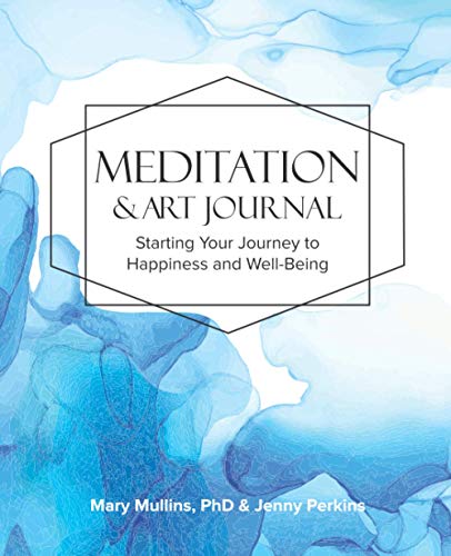 Imagen de archivo de Meditation and Art Journal: Starting Your Journey to Happiness and Well-Being a la venta por ThriftBooks-Atlanta