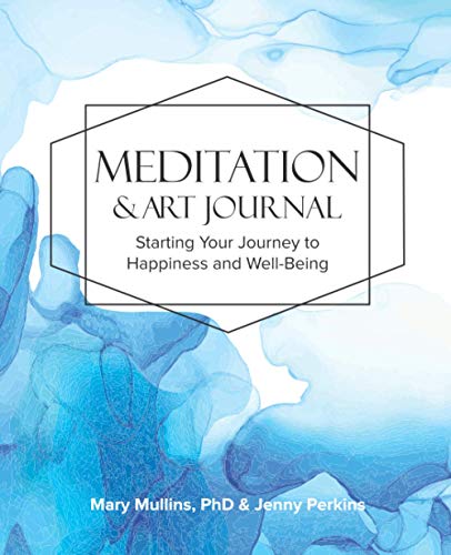 Stock image for Meditation and Art Journal: Starting Your Journey to Happiness and Well-Being for sale by ThriftBooks-Atlanta