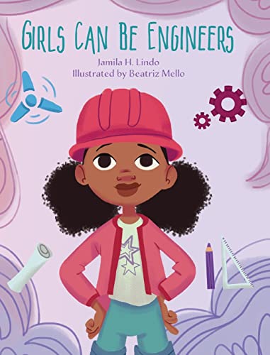 Imagen de archivo de Girls Can Be Engineers a la venta por BooksRun