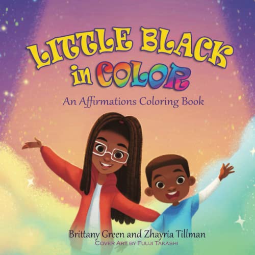 Stock image for Little Black in Color: An Affirmations Coloring Book (Black Kid Magic) for sale by ThriftBooks-Dallas