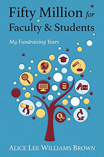 Stock image for Fifty Million for Faculty and Students: My Fundraising Years for sale by ThriftBooks-Atlanta
